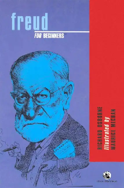 Freud For Beginners by Richard Osborne and Illustrated by Maurice Mechan