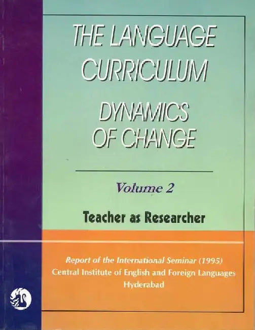 Language Curriculum, The: Dynamics of Change - Volume 2 by Ciefl