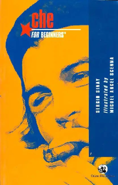 Che For Beginners by Sergio Sinay