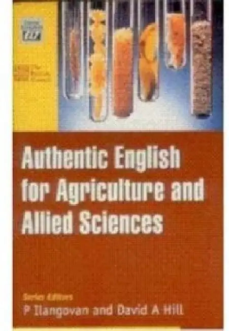 Authentic English For Agriculture &Allied Sci by Davidhill Et Al