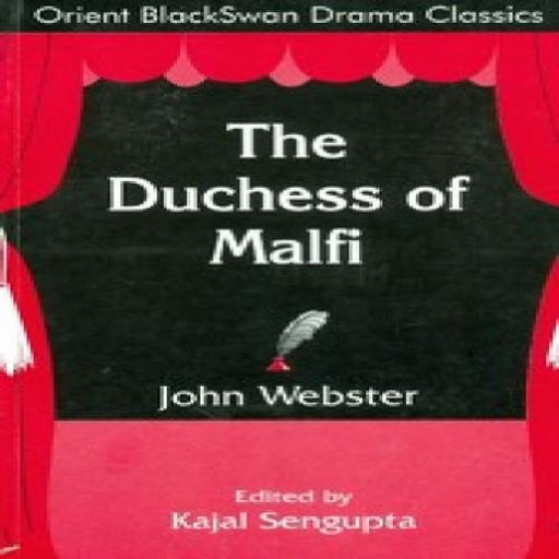 The Duchess Of Malfi  by Kajal Sengupta
