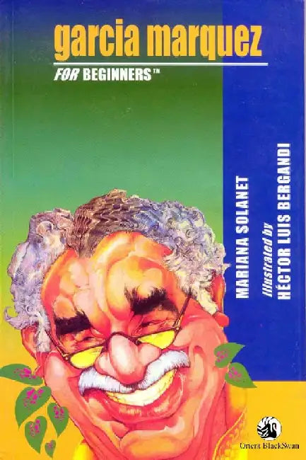 Garcia Marquez for Beginners by Mariana Solanet