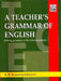 A Teacher's Grammer of English by K.R.Narayanaswamy