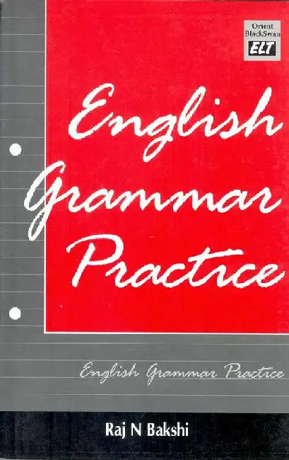 English Grammar Practice by Raj N Bakshi