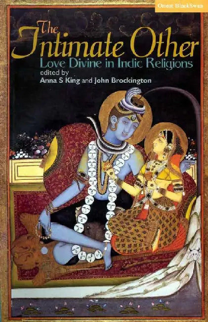 Intimate Other:Love Divine In Ind.Relign by Anna King & Joh