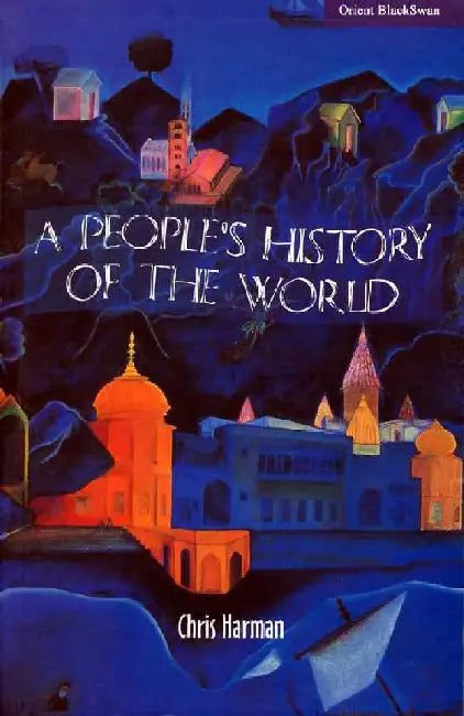 A People's History of the World by Chris Harman
