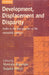Development, Displacement and Disparity: India in the last Quarter of the Twentieth Century by Nirmala Banerjee and Sugata Marjit (Eds.)