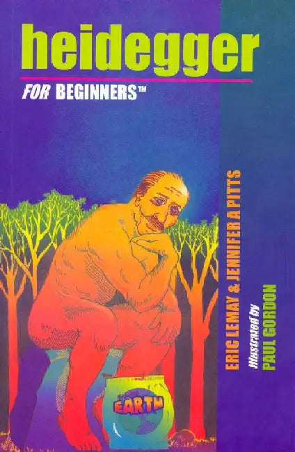 Heidegger for Beginners by Eric Lemay & Jennifer A Pitts
