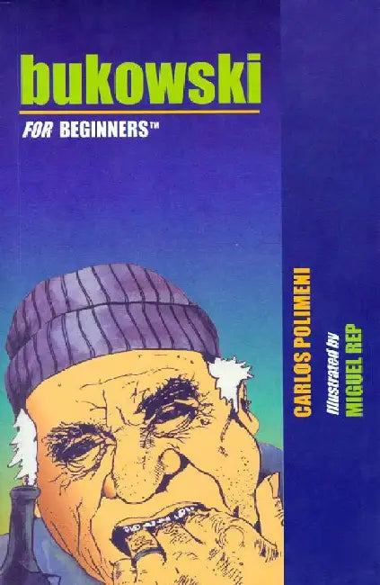 Bukowski for Beginners by Carlos Polimeni