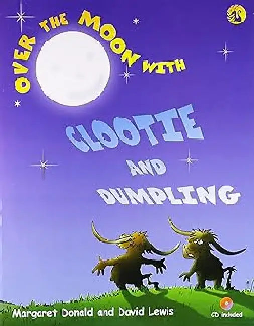 Over The Moon With Clootie&Dumpling With Cd by Margaret Donald