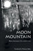 Moon Mountain by Bibhutibhushan Bandopadhyay, Translated by: Pradeep Kumar Sinha