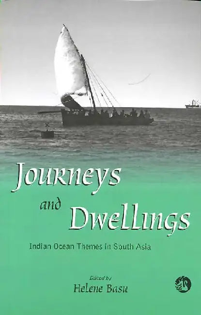 Journeys&Dwellings: Indian Ocean Themes... by Basu Helene