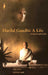 Harilal Gandhi: A Life by Chandulal Bhagubhai Dalal. Edited and Translated by Tridip Suhrud