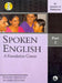 Spoken English: A Foundation Course Part 2 (for speakers of Malayalam) by Kamlesh Sadanand and Susheela Punitha