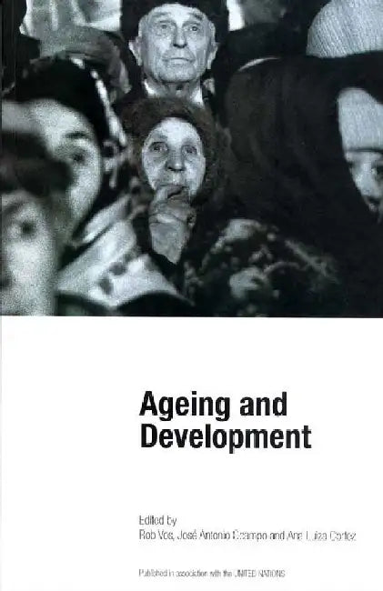 Ageing and Development by Rob Vos, Jose Antonio Ocampo and Ana Luiza Cortez
