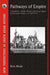Pathways of Empire: Circulation, â€˜Public Works' and Social Space in Colonial Orissa, c. 1780-1914 by Ravi Ahuja
