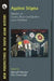 Against Stigma: Studies in Caste, Race and Justice since Durban by Balmurli Natrajan and Paul Greenough
