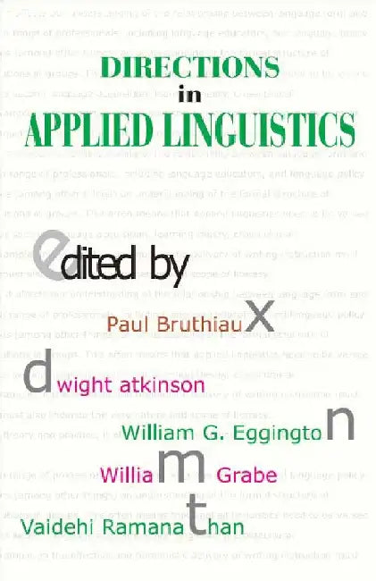 Directions in Applied Linguistics by Paul Bruthiaux,Dwight Atkinson,William G. Eggington,William M. Grabe, Vaidehi Ramanathan (eds.)