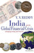 India and the Global Financial Crisis: Managing Money and Finance by Dr Yaga Venugopal Reddy