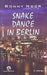Snake Dance In Berlinn by Ronny Noor