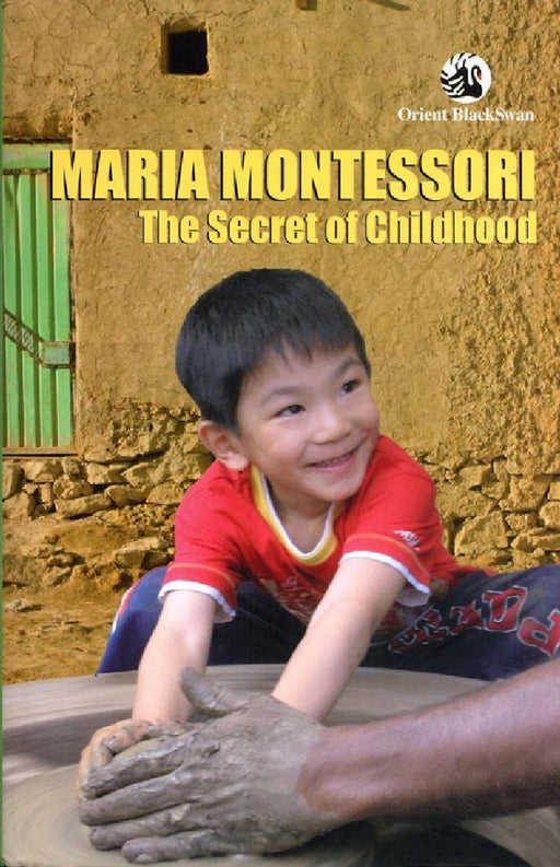 The Secret of Childhood by Maria Montessori