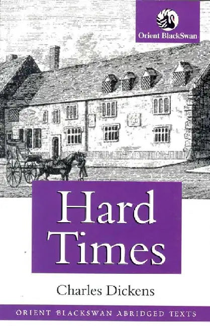 Hard Times by Charles Dickens by S V Krishnan (Abr.) and Seetha Srinivasan (Ed.)