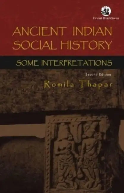 Ancient Indian Social History (Revised Edn.): Some Interpretations 