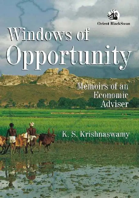 Windows of Opportunity: Memoirs of an Economic Advisor by K. S. Krishnaswamy