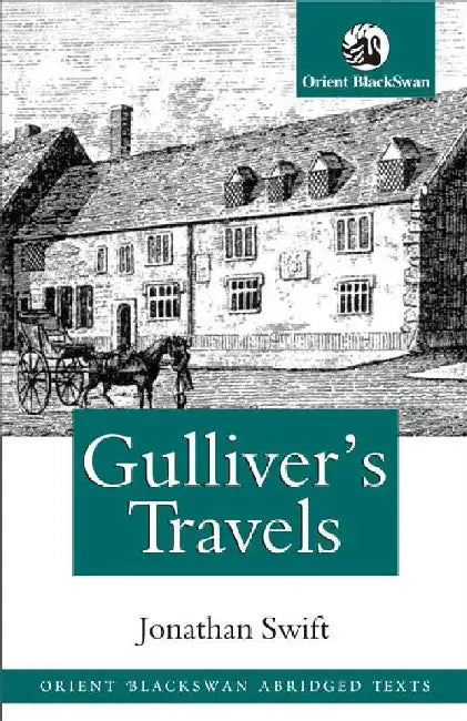 Gulliver's Travels by Jonathan Swift by V. Gopalan Nair and Seetha Srinivasan