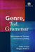 Genre, Text, Grammar: Technologies for Teaching and Assessing Writing by Peter Knapp and Megan Watkins