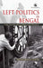 Left Politics in Bengal: Time Travels among Bhadralok Marxists by Monobina Gupta