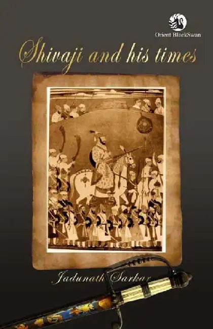 Shivaji and his times by Jadunath Sarkar