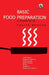 Basic Food Preparation: A Complete Manual by Usha Raina, Sushma Kashyap, Vinita Narula, Saila Thomas, Suvira, Sheila Vir, Shakuntala Chopra