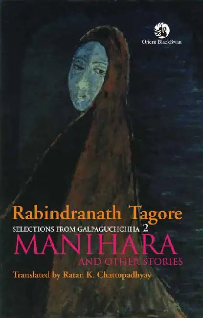 Selections from Galpaguchchha Vol 2: Manihara and Other Stories by Ratan Kumar Chattopadhyay (Translator)