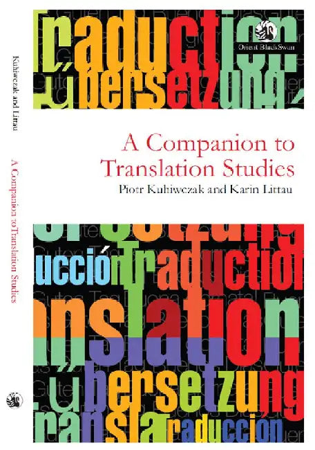 A Companion to Translation Studies by Piotr Kuhiwczak and Karin Littau (Eds.)