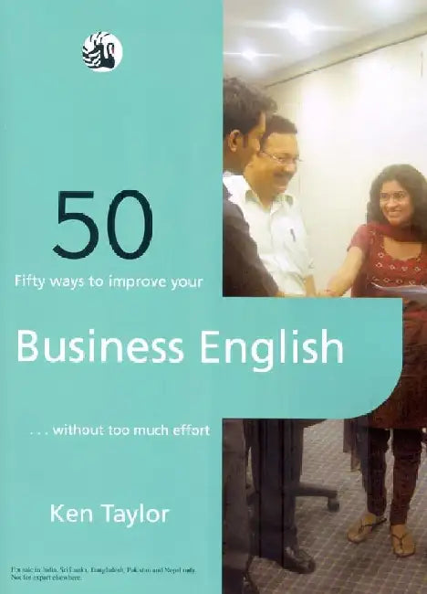 Fifty Ways to Improve Your Business English by Ken Taylor