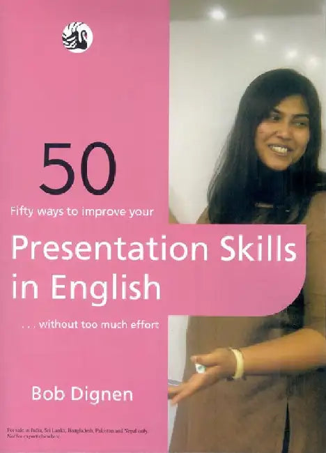 Fifty Ways to Improve Your Presentation Skills in English by Bob Dignen