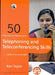 Fifty Ways to Improve Your Telephoning and Teleconferencing Skills by Ken Taylor