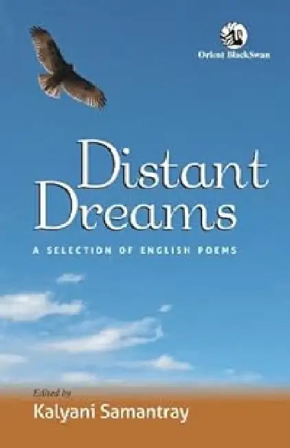 Distant Dreams: A Selection Of English Poems by Kalyani Samantray