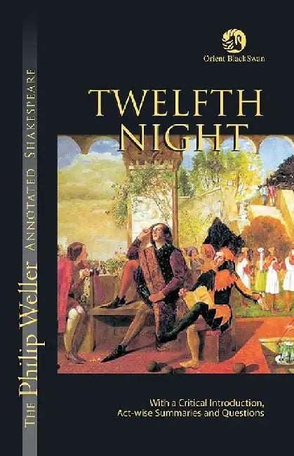 Twelfth Night by William Shakespeare (ed. Philip Weller)