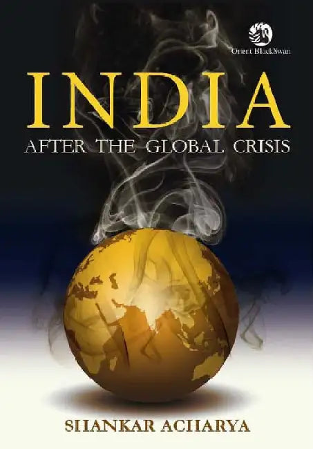 India After the Global Crisis by Shankar Acharya