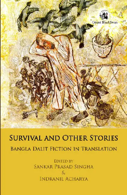 Survival and Other Stories: Bangla Dalit Fiction in Translation by Indranil Acharya and Sankar Prasad Singha