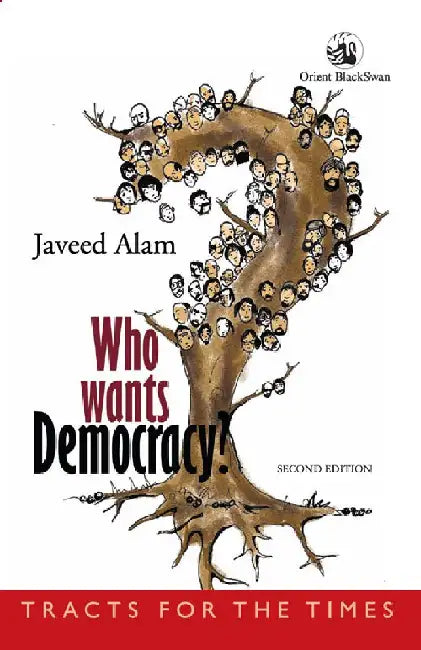 Who Wants Democracy? by Javeed Alam
