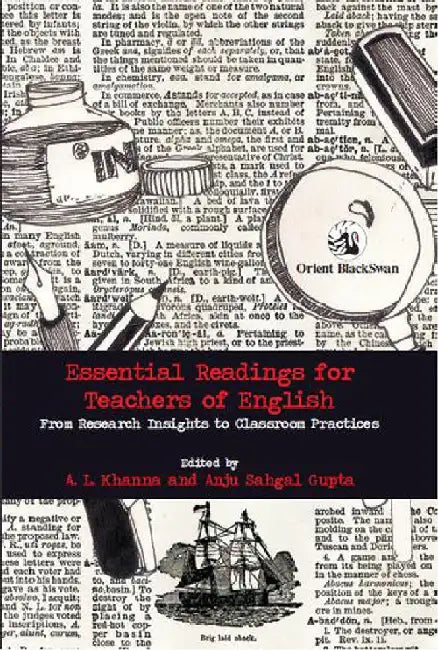Essential Readings for Teachers of English: From Research Insights to Classroom Practices by A.L.Khanna and Anju Sahgal Gupta (Eds.)