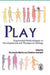 Play: Experiential Methodologies in Developmental and Therapeutic Settings by Shubhada Maitra and Shekhar Seshadri