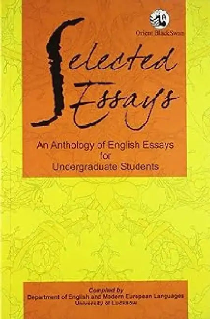 Selected Essays (Lucknow Anthology Ba II) by Ashok Kumar