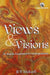 Views And Visions by Moharil B V
