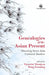 Genealogies of the Asian Present: Situating Inter-Asia Cultural Studies by Tejaswini Niranjana and Wang Xiaoming (eds)