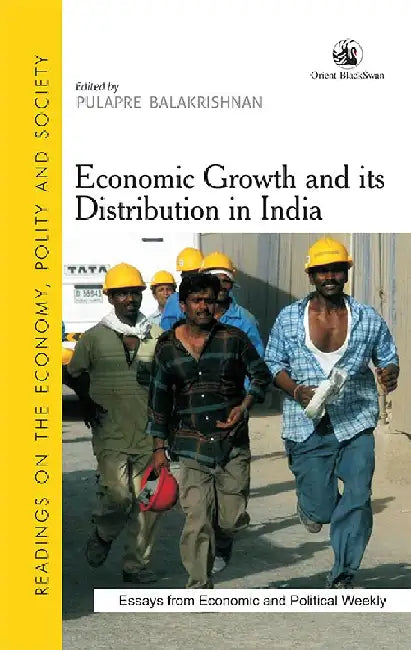 Economic Growth and its Distribution in India by Pulapre Balakrishnan (Ed.)