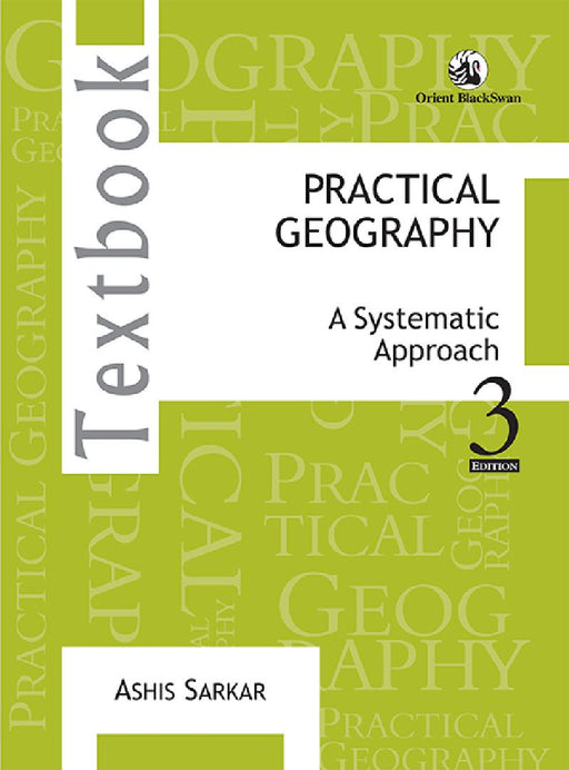 Practical Geography: A Systematic Approach by Ashis Sarkar
